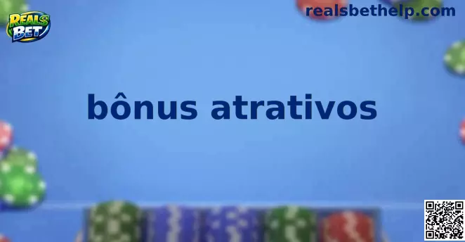 Bônus atrativos